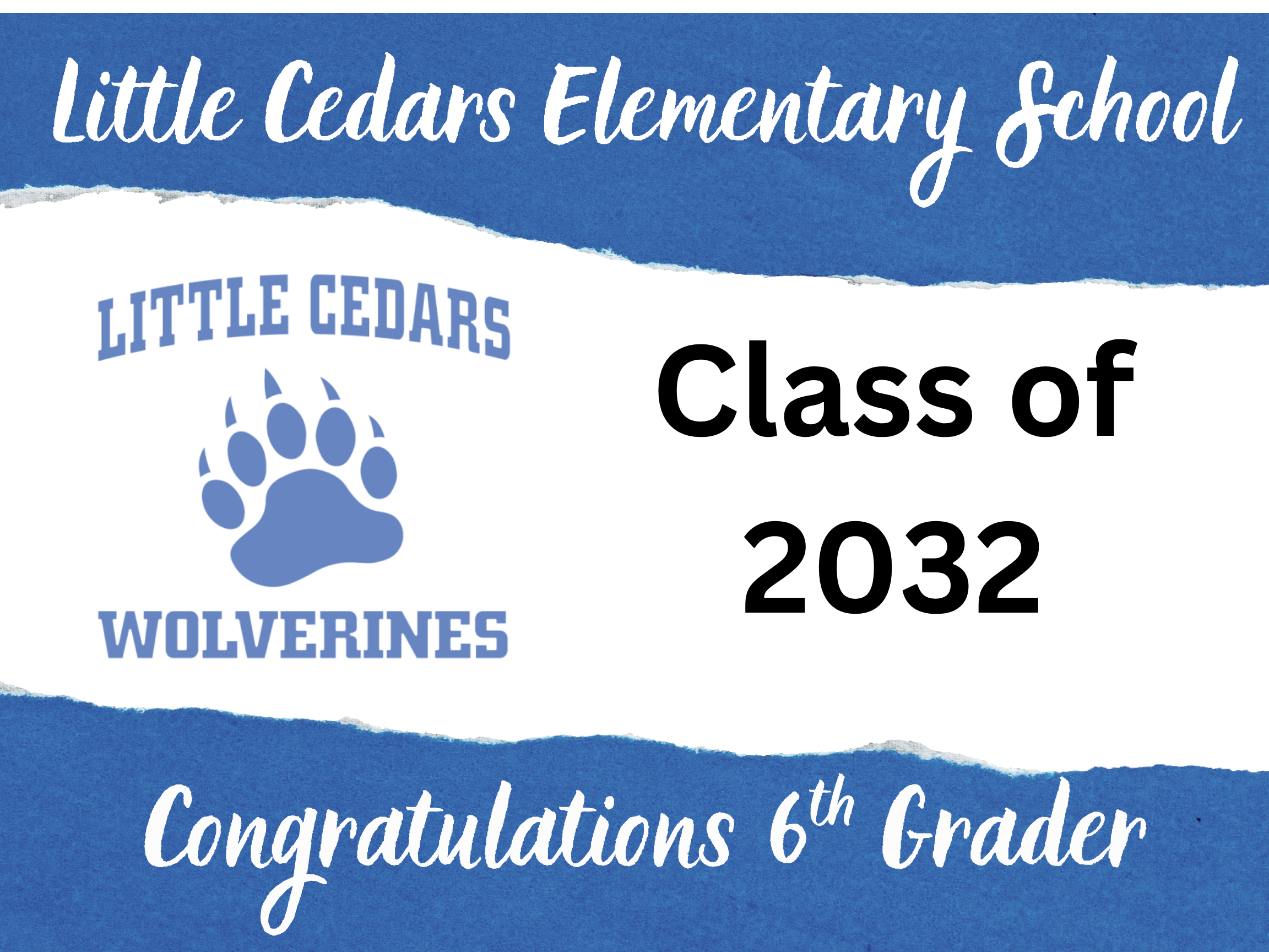 Little Cedars Elementary School - Graduation Yard Sign